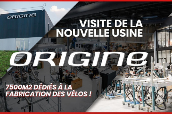 ORIGINE CYCLES - Exclusive - all the secrets of the new factory.